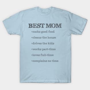 Best Mom (Cooks, Cleans, Drives, Works, Loves) T-Shirt